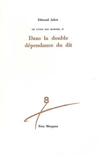 Stock image for Dans La Double Dependance Du Dit; Le Livre Des Marges II for sale by Concordia Books