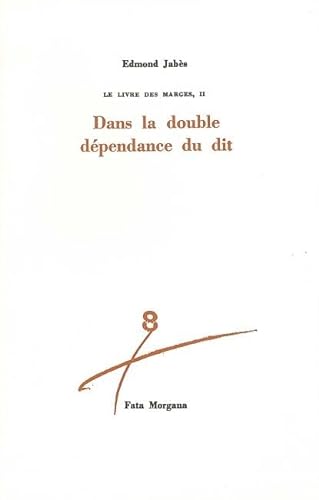 Dans La Double Dependance Du Dit; Le Livre Des Marges II