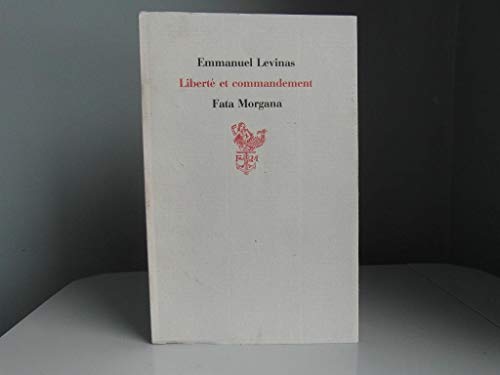 Stock image for Libert et commandement [Paperback] L vinas, Emmanuel and Hayat, P. for sale by LIVREAUTRESORSAS