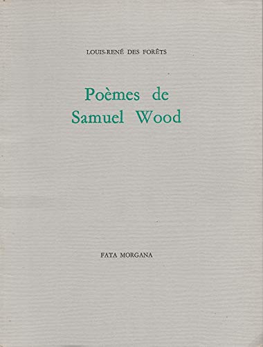 Poemes de Samuel Wood (9782851941848) by Des ForÃªts, Louis RenÃ©