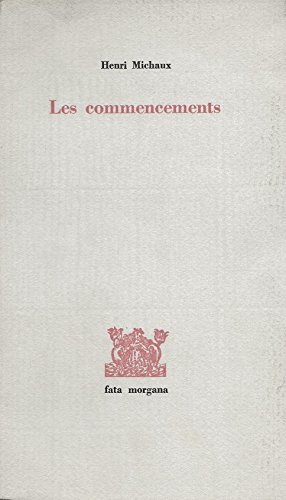 Les Commencements (9782851942937) by Michaux, Henri