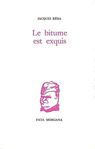 Stock image for Le bitume est exquis: Sur Charles Albert Cingria for sale by Gallix