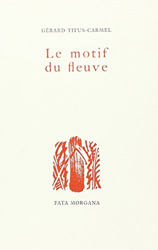Stock image for Le Motif du fleuve for sale by Ammareal