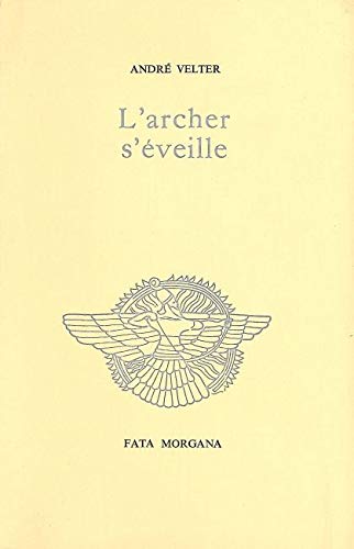 Beispielbild fr L'ARCHER S'EVEILLE zum Verkauf von PsychoBabel & Skoob Books