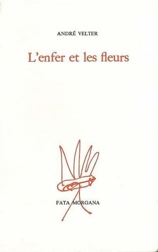 L' Enfer et les Fleurs (9782851943651) by Velter, AndrÃ©
