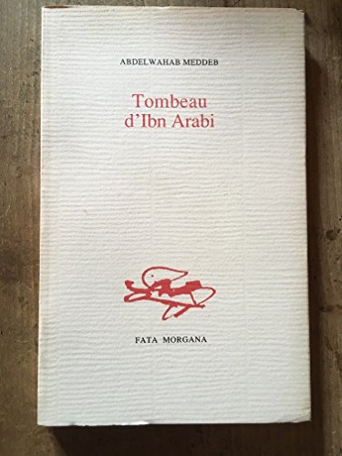 Tombeau dâ€™Ibn Arabi (9782851943873) by Meddeb, Abdelwahab