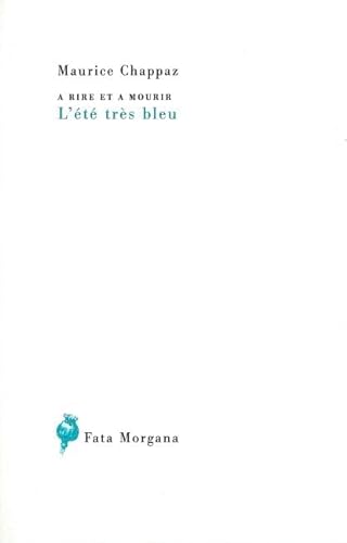 9782851946744: A rire et  mourir, L’t trs bleu suivi de Toussaint, village de la sourdine