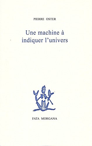 9782851947383: Une Machine a Indiquer l'univers