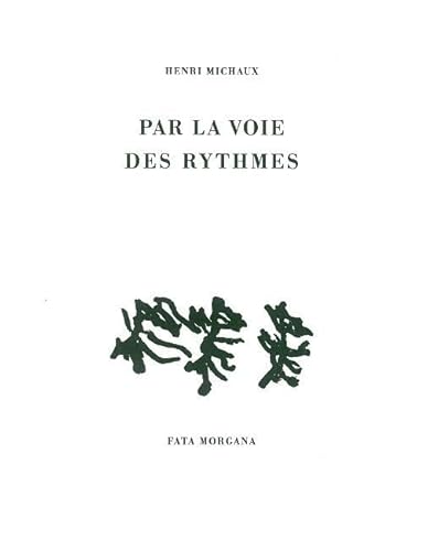 Par la voie des rythmes (9782851947475) by Michaux, Henri