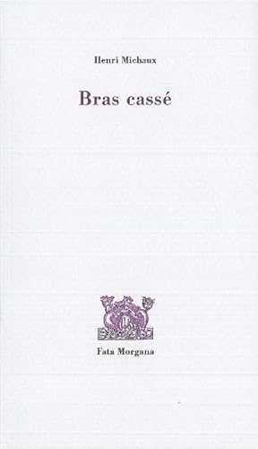 Bras cassÃ© (9782851947499) by Michaux, Henri