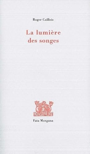 La lumiÃ¨re des songes (9782851947543) by Caillois, Roger