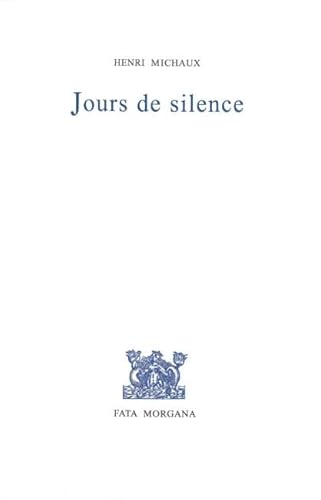 Jours de Silence (9782851947833) by Michaux, Henri