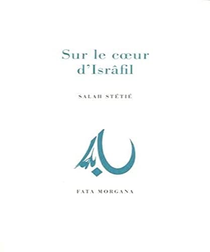 Beispielbild fr Sur le Coeur d'Israfil [Paperback] Stetie, Salah zum Verkauf von LIVREAUTRESORSAS
