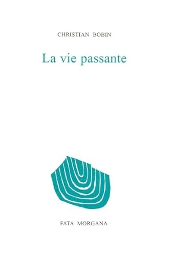 9782851949066: La Vie Passante