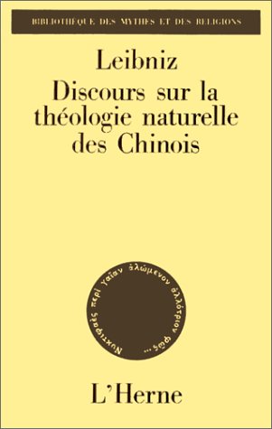 Discours sur la thÃ©ologie naturelle des Chinois (9782851971036) by Gottfried Wilhelm Von Leibniz