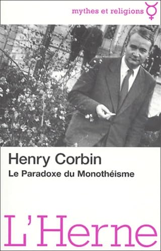 Paradoxe du monotheisme (Le) (9782851974273) by Corbin Henri, Henry