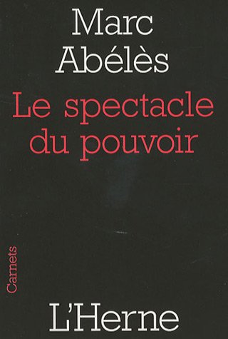 Beispielbild fr Spectacle du pouvoir (Le) zum Verkauf von Ammareal