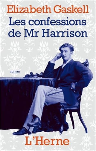 les confessions de mr harrison (9782851977175) by Gaskell Elizabeth