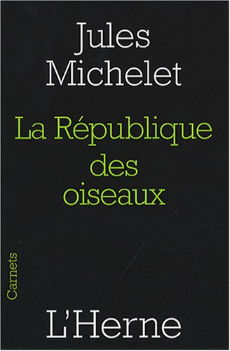 Republique des oiseaux (La) (9782851978523) by Michelet Jules, Jules