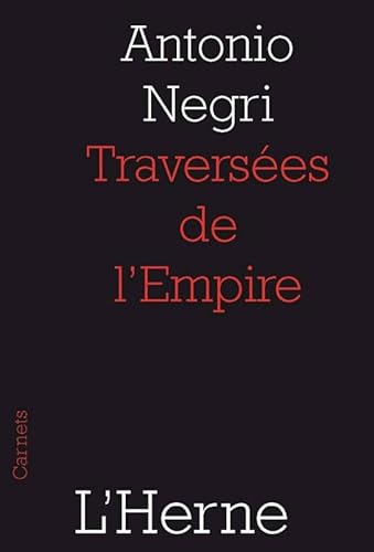 TRAVERSEES DE L'EMPIRE (9782851979421) by NEGRI ANTONIO