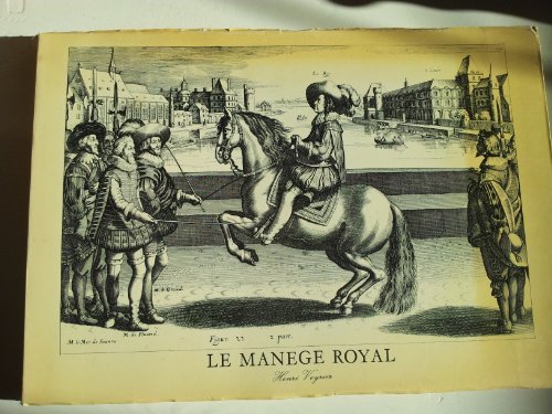 Stock image for Le Mane?ge royal", par Messire Antoine de Pluvinel (French Edition) for sale by GF Books, Inc.