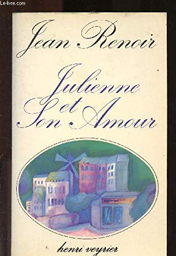 Julienne et son amour, suivi d'En avant Rosalie! (French Edition) (9782851991409) by Renoir, Jean