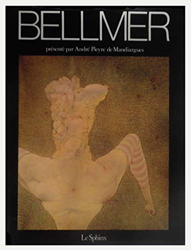 Le trésor cruel de Hans Bellmer [Collection Le Plan des Sources]