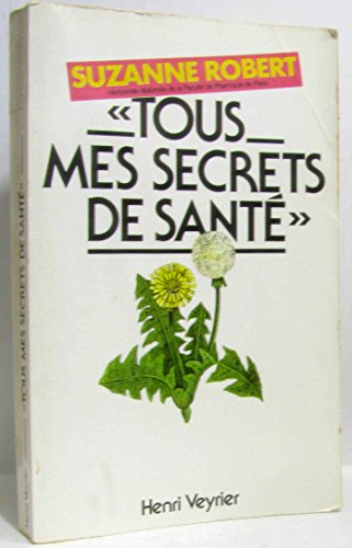 Imagen de archivo de Tous mes secrets de sant a la venta por medimops