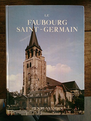 Beispielbild fr Le Faubourg Saint-Germain, de l'abbaye  l'Ecole Militaire. Paris et ses quartiers. zum Verkauf von AUSONE