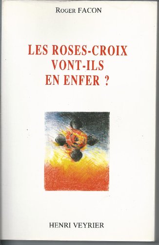 Stock image for Les Rose-Croix vont-ils en enfer? for sale by medimops