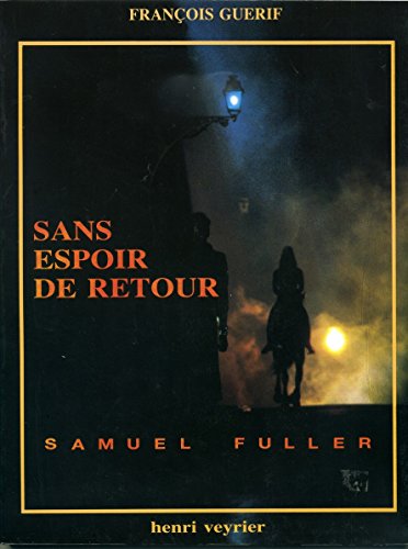Stock image for "Sans espoir de retour" de Samuel Fuller, d'aprs David Goodis for sale by medimops