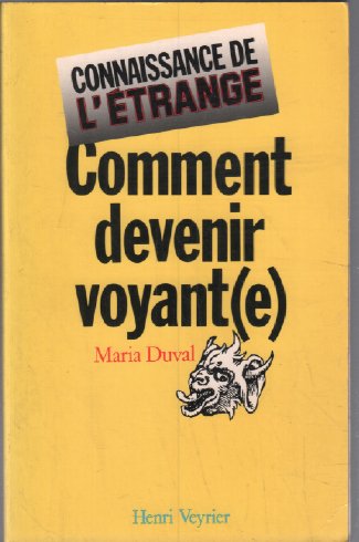 Beispielbild fr Comment devenir voyant(e). Pratiques et techniques de la voyance zum Verkauf von medimops