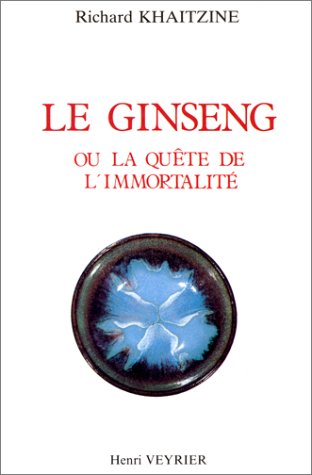 Imagen de archivo de Le ginseng ou la qute de l'immortalit a la venta por A TOUT LIVRE