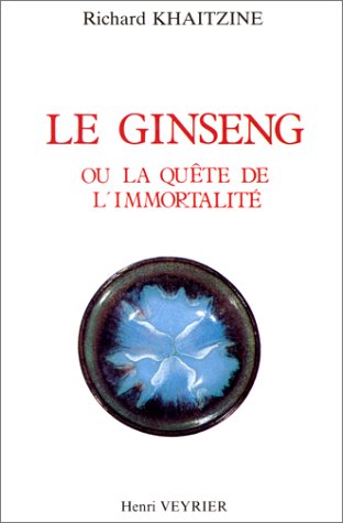 Stock image for Le ginseng ou la qute de l'immortalit for sale by A TOUT LIVRE