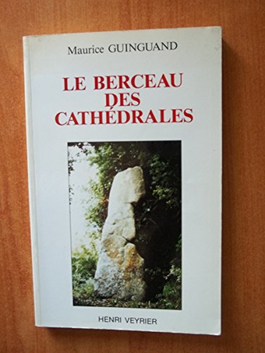 Stock image for LE BERCEAU DES CATHDRALES for sale by Librairie Rouchaleou