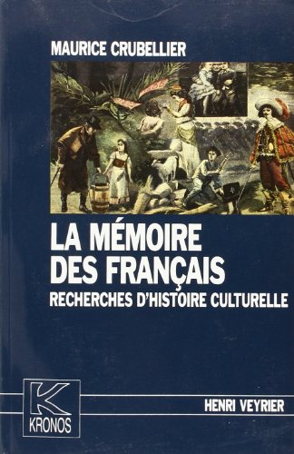 9782851995674: La mmoire des Franais: Recherches d'histoire culturelle - Kronos N 11