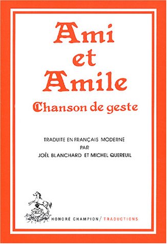 Imagen de archivo de Ami et Amile, chanson de geste (Traductions des classiques franc?ais du Moyen Age) (French Edition) a la venta por GF Books, Inc.