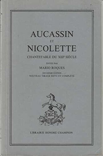 Beispielbild fr Aucassin et Nicolette: Chantefable du XIIIe Siecle zum Verkauf von Anybook.com