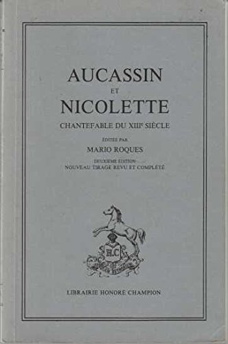 9782852030220: Aucassin et Nicolette: Chantefable du XIIIe Sicle (Les Classiques Franais du Moyen Age) (French Edition)