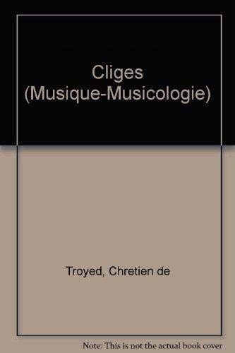 Imagen de archivo de Les Romans de Chretien de Troyes: II: Cliges a la venta por PsychoBabel & Skoob Books
