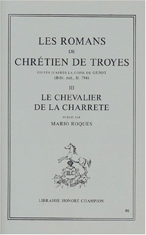 9782852030572: Les romans de Chrtien de Troyes: Tome 3, Le Chevalier de la Charrette