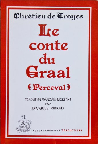 Perceval ou le Conte du Graal. Traduction - Ribard: 9782852030701
