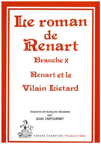 Stock image for Roman de Renart. Brache X. Renart et le vilain Litard. for sale by Ammareal