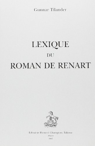 Imagen de archivo de Lexique du Roman de Renart Tilander, Gunnar a la venta por Librairie Parrsia