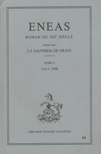 Beispielbild fr Eneas, roman du XIIe sicle dit par J. -J. Salverda de Grave. Tome 1 seul (vers 1-5998). zum Verkauf von Loc Simon