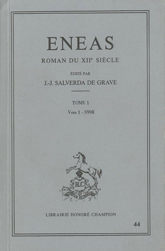 Imagen de archivo de Eneas, roman du XIIe sicle dit par J. -J. Salverda de Grave. Tome 1 seul (vers 1-5998). a la venta por Loc Simon