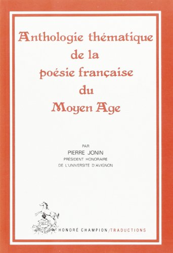Beispielbild fr Anthologie thmatique de la posie franaise du Moyen Age zum Verkauf von Ammareal