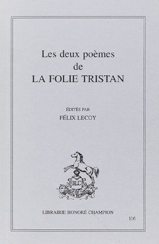 Imagen de archivo de Les Deux Poemes de la Folie Tristan (Les Classiques francais du Moyen Age) (French Edition) a la venta por Sequitur Books