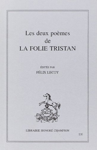 Stock image for Les Deux Poemes de la Folie Tristan (Les Classiques francais du Moyen Age) (French Edition) for sale by Sequitur Books