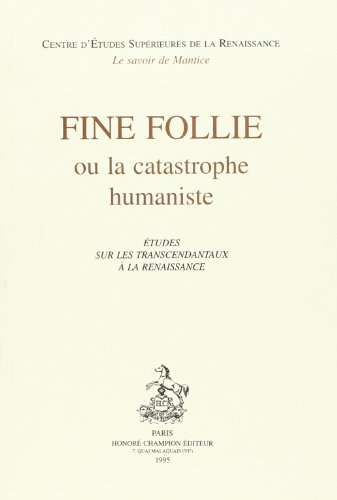 Beispielbild fr Fine follie" ou La catastrophe humaniste zum Verkauf von Chapitre.com : livres et presse ancienne